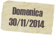 Domenica
30/11/2014