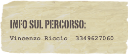 info sul percorso:  
Vincenzo Riccio  3349627060 